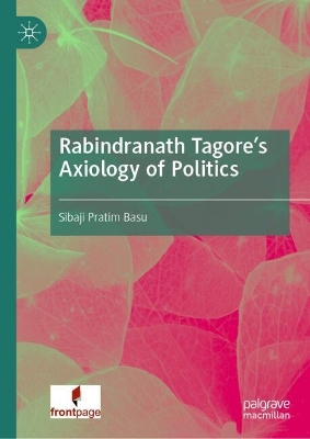 Rabindranath Tagore's Axiology of Politics