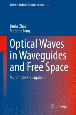 Optical Waves in Waveguides and Free Space