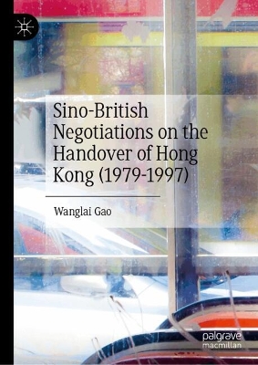 Sino-British Negotiations on the Handover of Hong Kong (1979-1997)