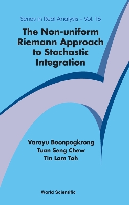 Non-uniform Riemann Approach To Stochastic Integration, The