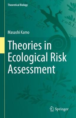 Theories in Ecological Risk Assessment