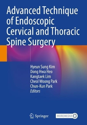 Advanced Technique of Endoscopic Cervical and Thoracic Spine Surgery