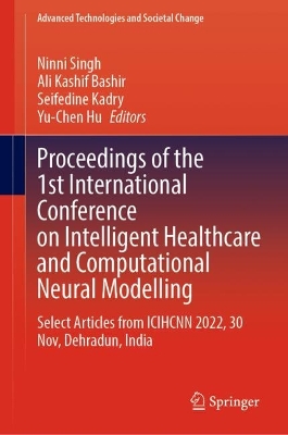 Proceedings of the 1st International Conference on Intelligent Healthcare and Computational Neural Modelling