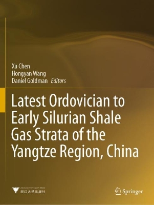 Latest Ordovician to Early Silurian Shale Gas Strata of the Yangtze Region, China