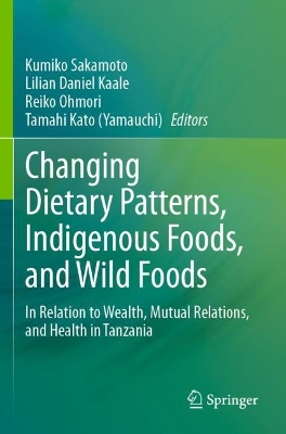 Changing Dietary Patterns, Indigenous Foods, and Wild Foods