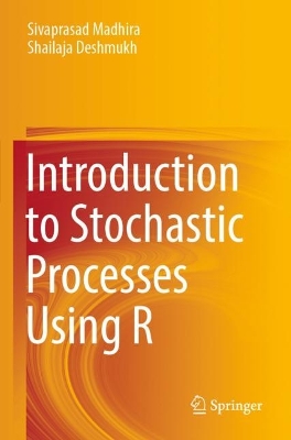 Introduction to Stochastic Processes Using R