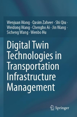 Digital Twin Technologies in Transportation Infrastructure Management