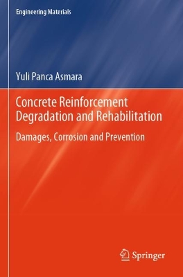 Concrete Reinforcement Degradation and Rehabilitation