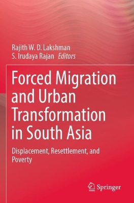 Forced Migration and Urban Transformation in South Asia