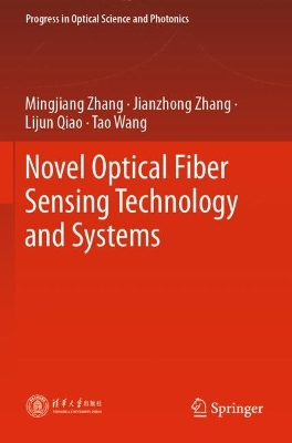 Novel Optical Fiber Sensing Technology and Systems