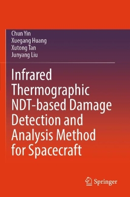 Infrared Thermographic NDT-based Damage Detection and Analysis Method for Spacecraft