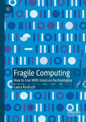 Fragile Computing