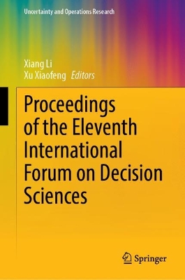 Proceedings of the Eleventh International Forum on Decision Sciences