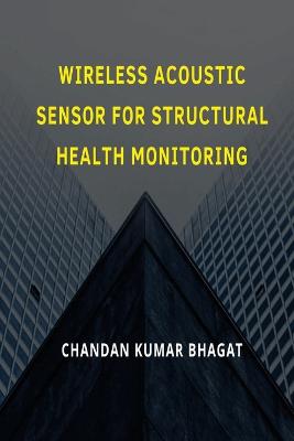 Wireless Acoustic Sensor for Structural Health Monitoring