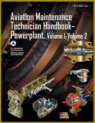 Aviation Maintenance Technician Handbook-Powerplant, Volume1 Volume 2