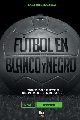 Futbol en blanco y negro II