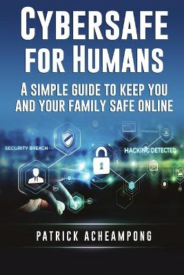 Cybersafe for Humans