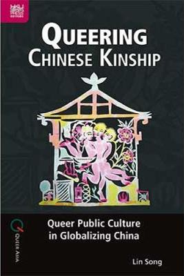 Queering Chinese Kinship