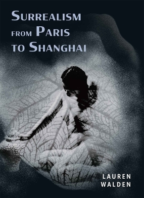 Surrealism from Paris to Shanghai