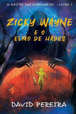 Zicky Wayne e o Elmo de Hades