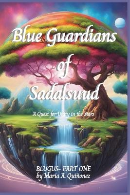 Blue Guardians of Sadalsuud