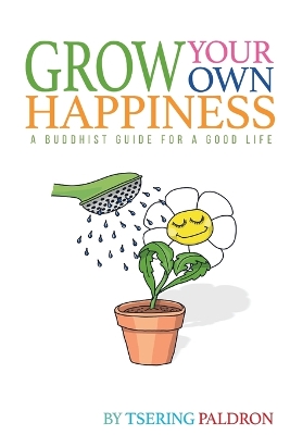 Grow Your Own Happiness