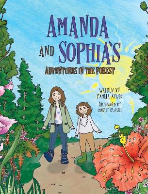 Amanda and Sophia's Adventures in the Forest