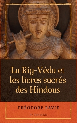 La Rig-Veda et les livres sacres des Hindous