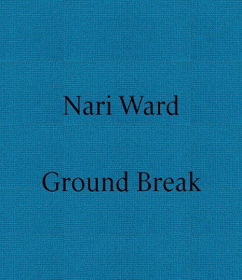 Nari Ward: Ground Break