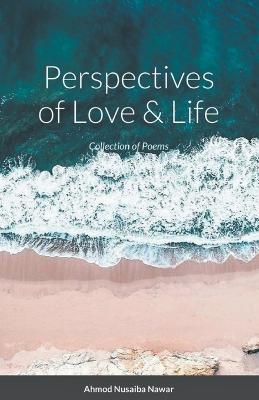 Perspectives of Love and Life