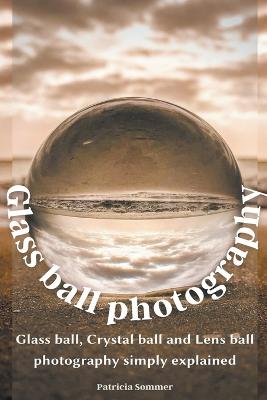 Glass ball photography