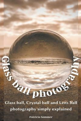 Glass Ball Photography