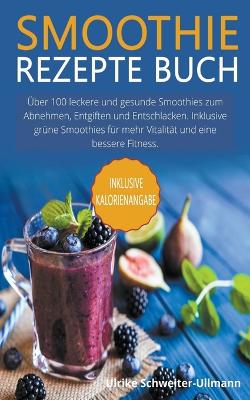 Smoothie Rezepte Buch