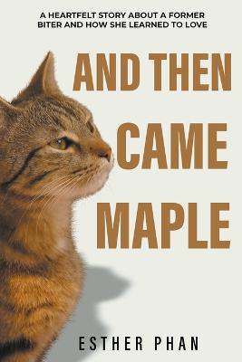 And Then Came Maple