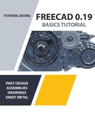 FreeCAD 0.19 Basics Tutorial