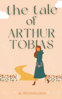 The Tale of Arthur Tobias