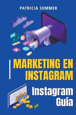 Marketing en Instagram (Instagram Guia)