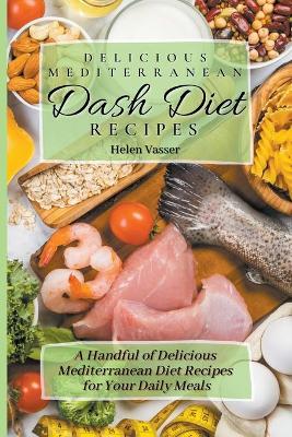 Delicious Mediterranean Dash Diet Recipes