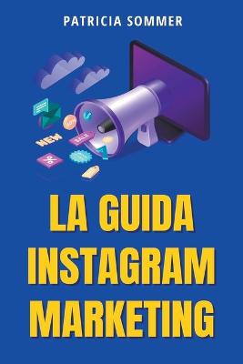 La Guida Instagram Marketing