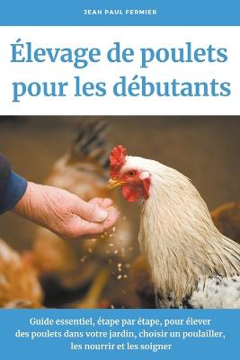 Elevage de poulets pour les debutants