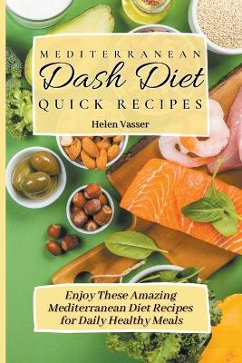 Mediterranean Dash Diet Quick Recipes
