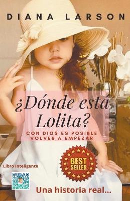 ?Donde esta Lolita?