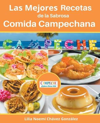 Mejores Recetas de la Sabrosa Cocina Campechana Campeche !Quiero estar ahi!