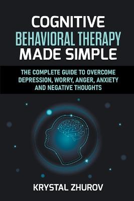 Cognitive Behavioral Therapy Made Simple