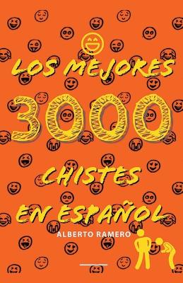 Los mejores 3000 chistes en espanol