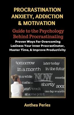 Procrastination Anxiety Addiction And Motivation