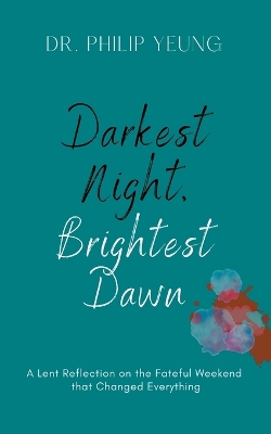 Darkest Night, Brightest Dawn