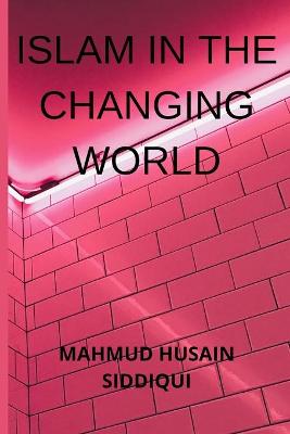 Islam in the Changing World