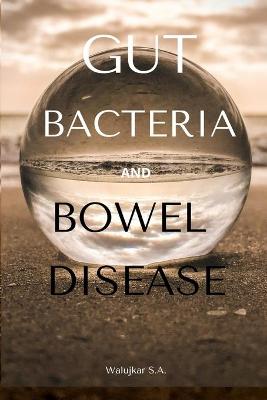 Gut Bacteria And Bowel Disease