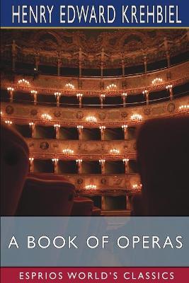 A Book of Operas (Esprios Classics)